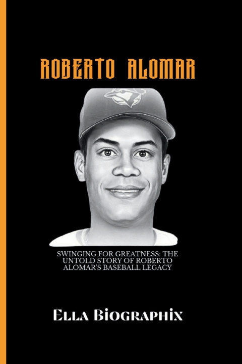 Kniha ROBERTO ALOMAR Ella Biographix