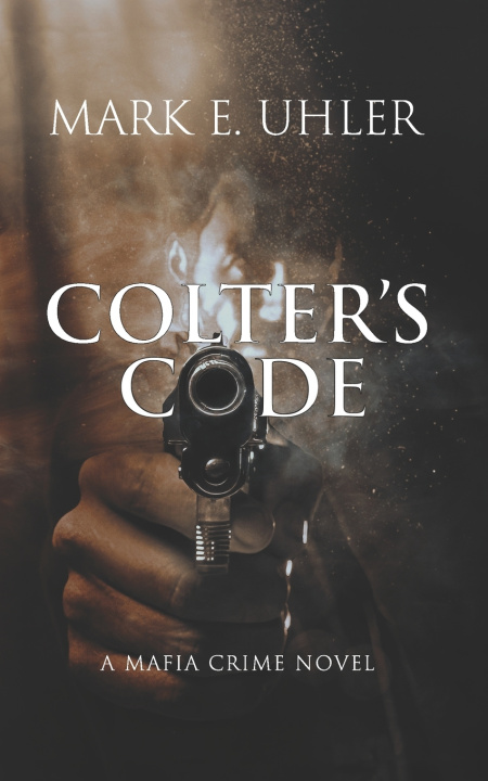 Kniha Colter's Code Mark E. Uhler