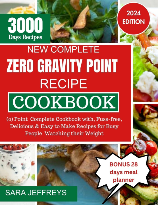 Książka NEW COMPLETE ZERO GRAVITY POINT RECIPE COOKBOOK 2024 SARA JEFFREYS