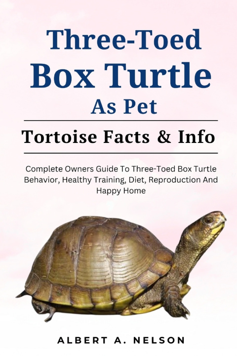 Kniha THREE-TOED BOX TURTLES ALBERT A. NELSON