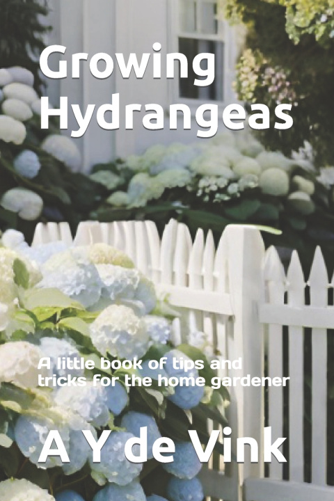 Kniha Growing Hydrangeas A Y de Vink