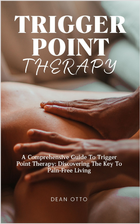 Knjiga TRIGGER POINT THERAPY DEAN OTTO