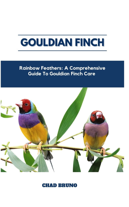 Kniha GOULDIAN FINCH CHAD BRUNO