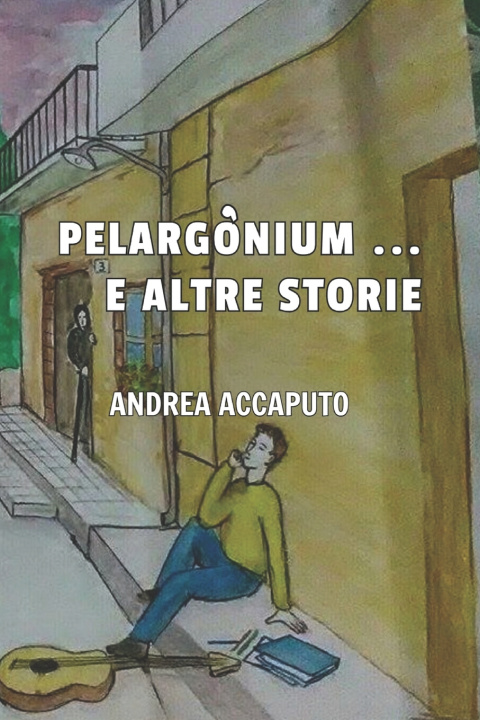 Kniha Pelargònium ... e altre storie Andrea Accaputo
