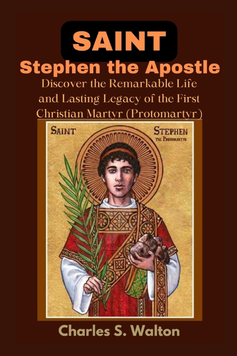 Knjiga Saint Stephen the Apostle Charles S. Walton