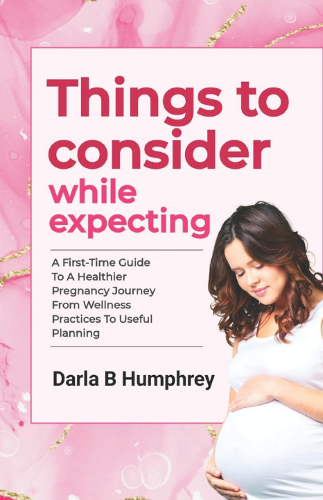Kniha Things to consider while expecting Darla B. Humphrey