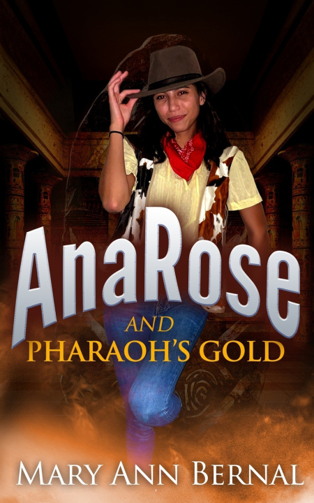 Książka AnaRose and Pharaoh's Gold Mary Ann Bernal