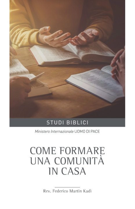 Kniha Come formare una comunità in casa Federico Martin Kadì