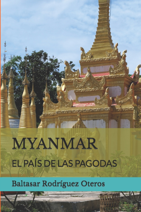 Kniha MYANMAR Baltasar Rodríguez Oteros