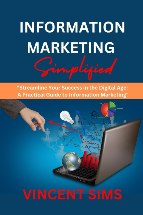 Knjiga INFORMATION MARKETING SIMPLIFIED VINCENT SIMS