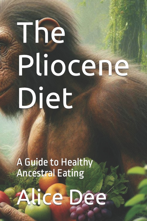 Książka The Pliocene Diet Alice Dee