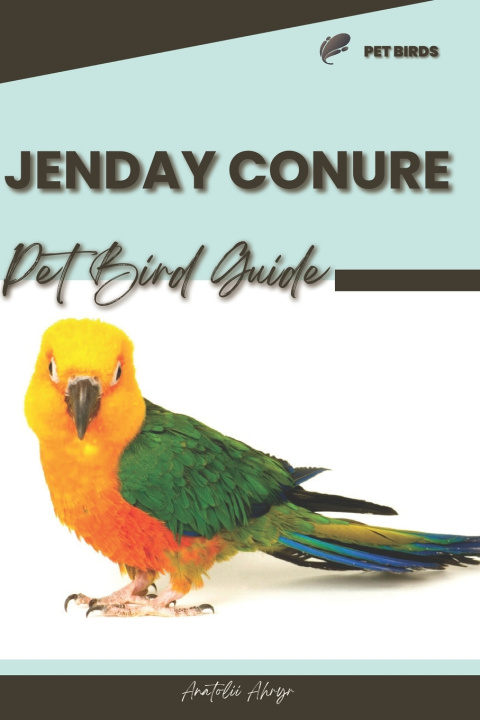 Kniha Jenday Conure Anatolii Ahryr
