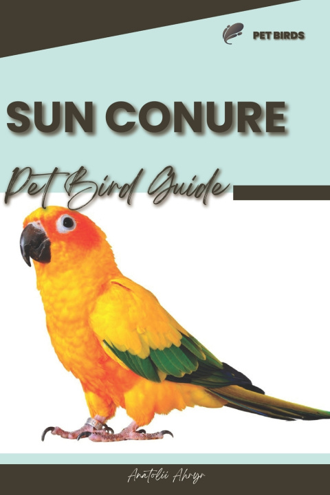 Kniha Sun Conure Anatolii Ahryr