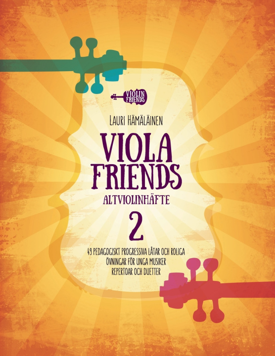 Książka VIOLA FRIENDS ALTVIOLINHÄFTE 2 Lauri Juhani Hamalainen