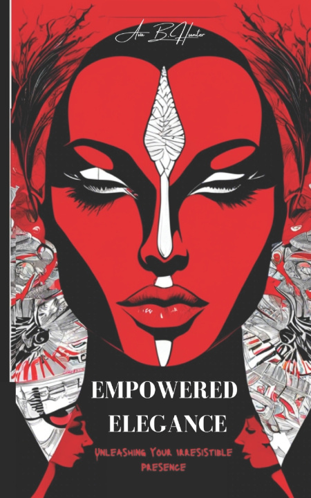 Kniha Empowered Elegance Ava B Hunter