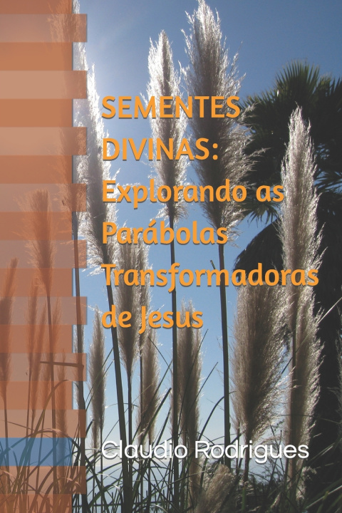 Knjiga SEMENTES DIVINAS Claudio Rodrigues