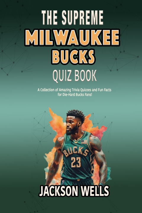 Książka Milwaukee Bucks Jackson Wells