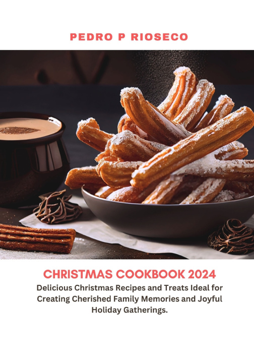 Kniha CHRISTMAS COOKBOOK 2024 PEDRO P RIOSECO