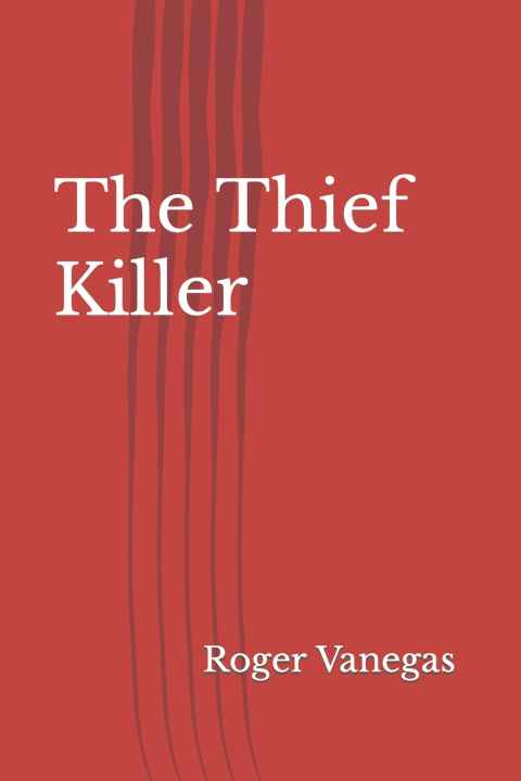 Kniha The Thief Killer Roger Vanegas