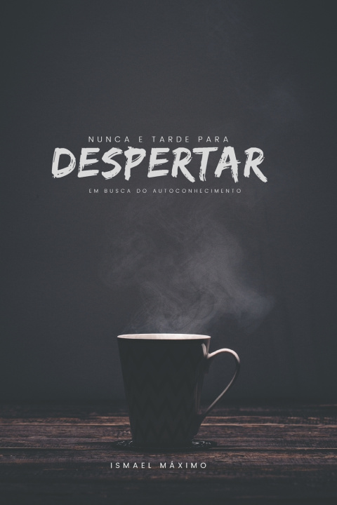 Książka Nunca é tarde para despertar. Ismael Máximo