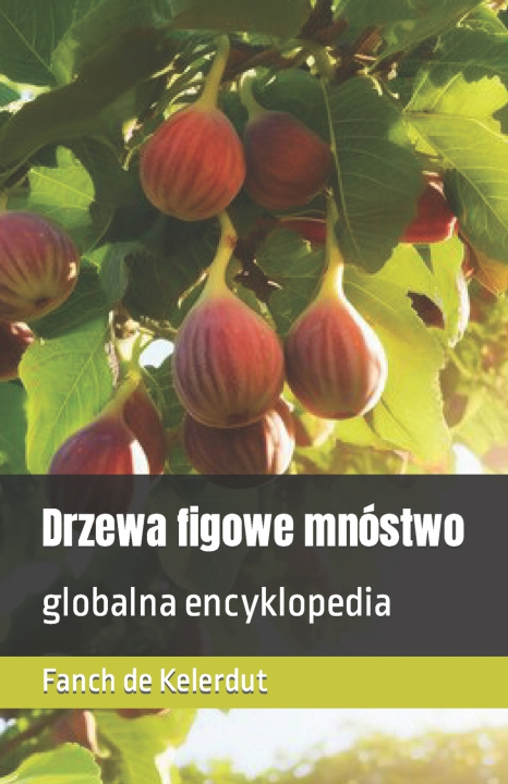 Knjiga Drzewa figowe mnóstwo Fanch de Kelerdut