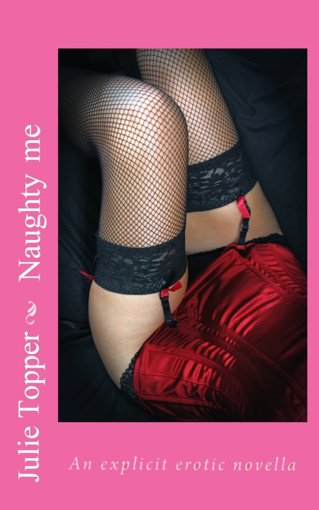 Kniha Naughty me Julie Topper