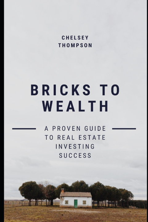 Knjiga Bricks to Wealth Chelsey Thompson