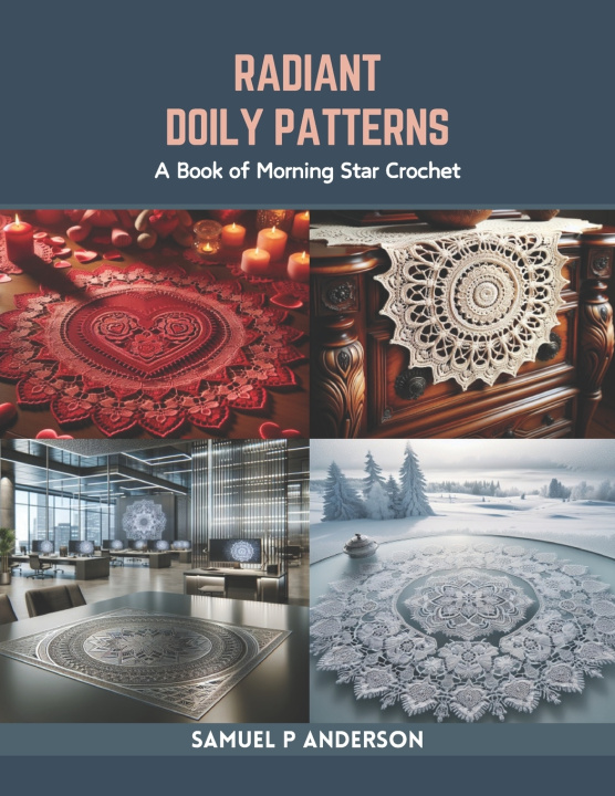 Kniha Radiant Doily Patterns Samuel P Anderson