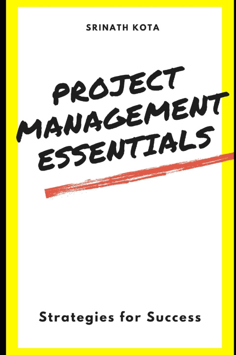 Kniha Project Management Essentials Srinath Kota