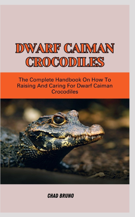 Książka DWARF CAIMAN CROCODILES CHAD BRUNO