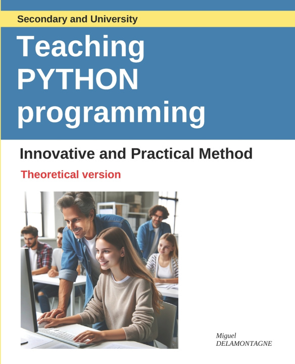 Knjiga Teaching Python programming Miguel DELAMONTAGNE