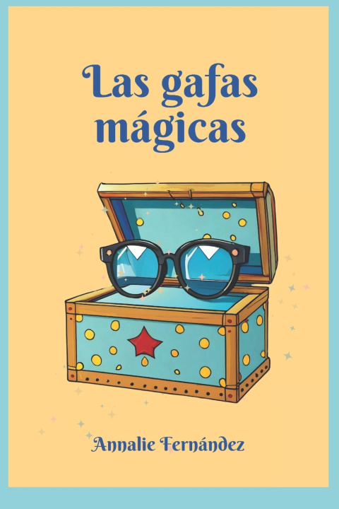 Kniha Las gafas mágicas Annalie Amelia Fernández