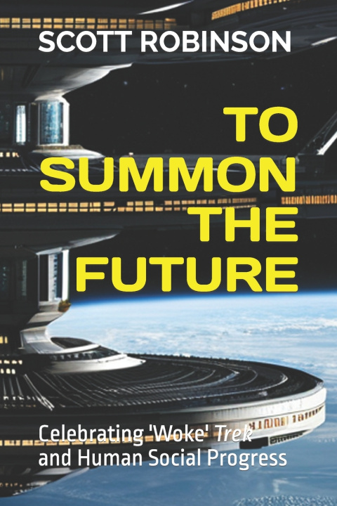 Knjiga To Summon the Future Scott Robinson