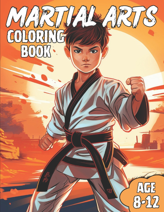 Książka Martial Arts Coloring Book Kick Write Publishing