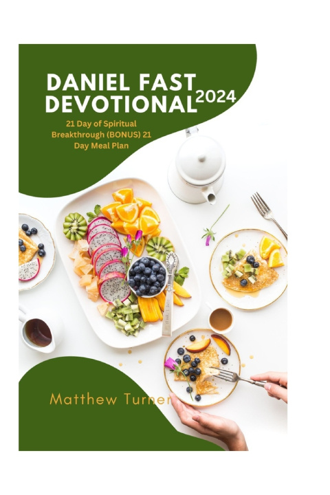 Kniha DANIEL FAST DEVOTIONAL 2024 Matthew Turner