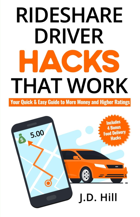 Kniha Rideshare Driver Hacks That Work J.D. Hill