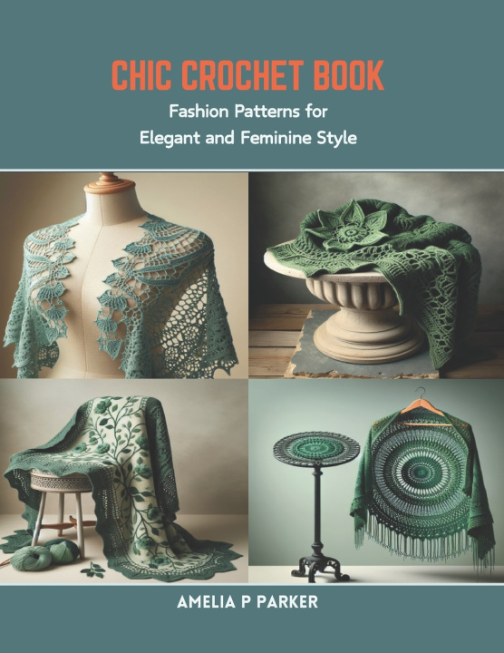 Kniha Chic Crochet Book Amelia P Parker