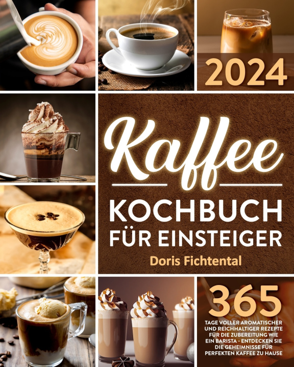 Knjiga Kaffee-Kochbuch für Einsteiger Doris Fichtental