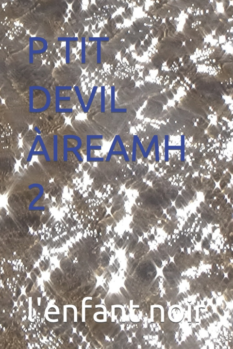 Książka P TIT DEVIL ÀIREAMH 2 l'enfant noir