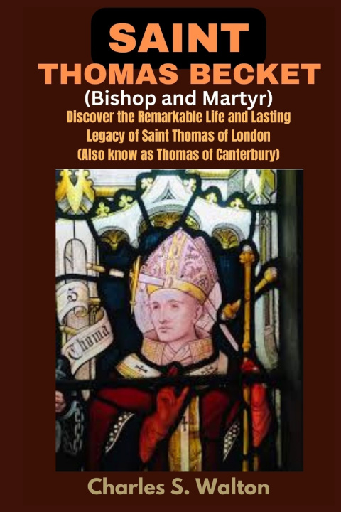 Książka Saint Thomas Becket (Bishop and Martyr) Charles S. Walton