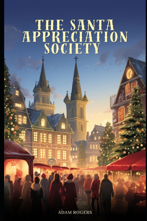 Książka The Santa Appreciation Society Adam Rogers