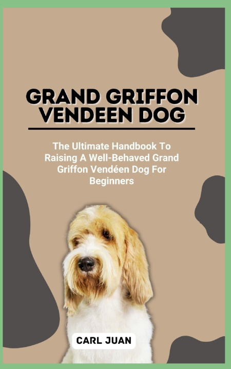 Książka GRAND GRIFFON VENDEEN DOG CARL JUAN