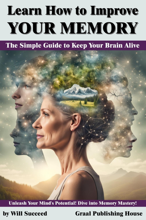 Kniha Learn How to Improve Your Memory Will Succeed