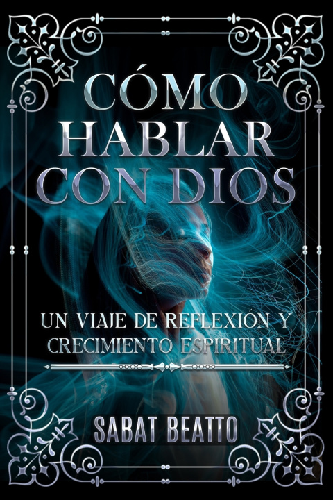 Kniha CÓMO HABLAR CON DIOS Sabat Beatto