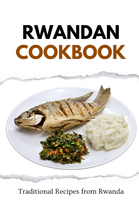 Knjiga Rwandan Cookbook Liam Luxe