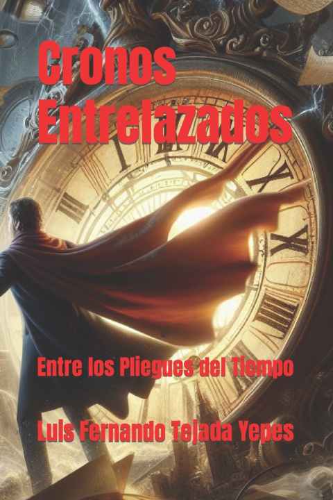 Kniha Cronos Entrelazados Luis Fernando Tejada Yepes