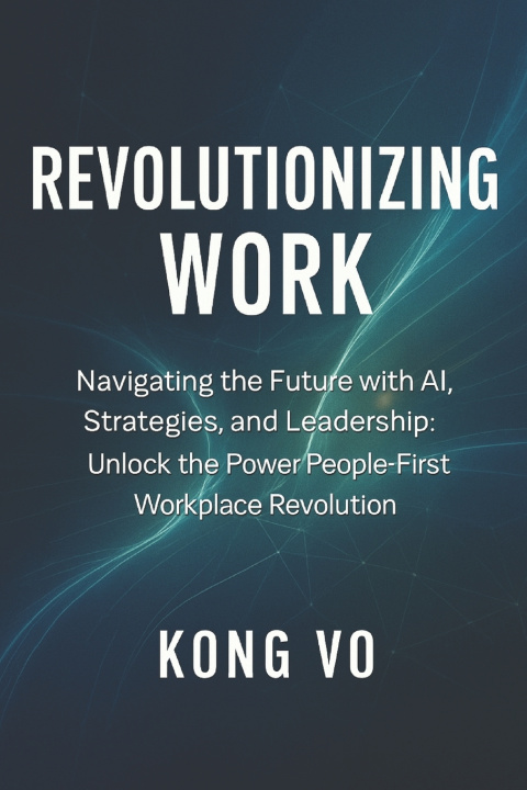 Kniha Revolutionizing Work Kong Vo