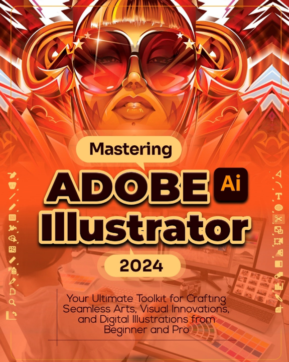 Kniha Mastering Adobe Illustrator 2024 McBunny Albert