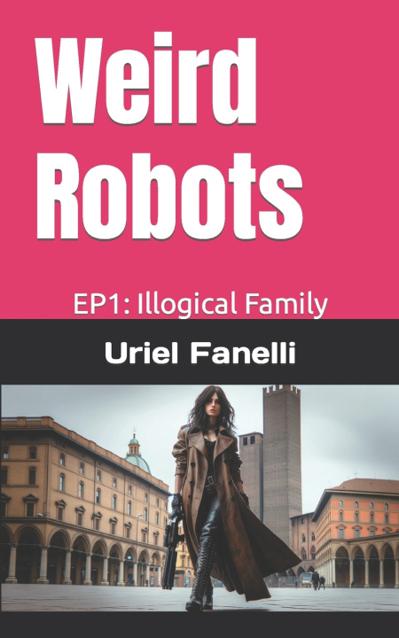 Książka Weird Robots Uriel Fanelli