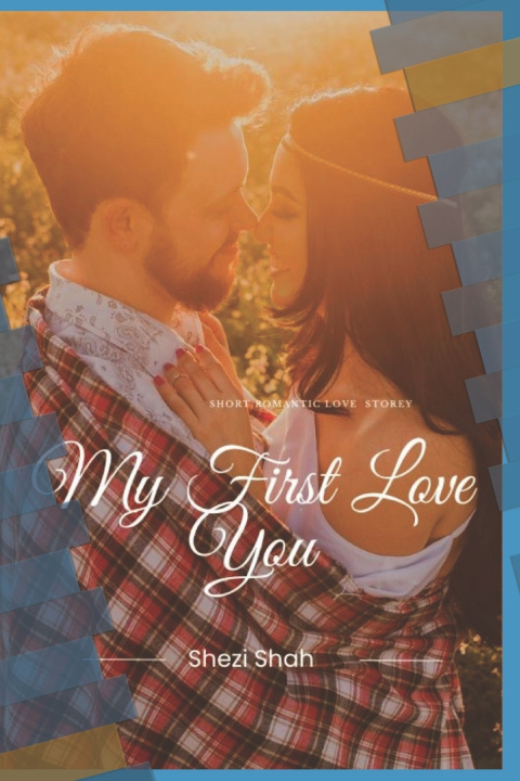 Knjiga My First Love You Shezi Shah